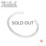 hemlock  ヘムロック  Forged bangle -silver  シルバーバングル 